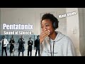 First reaction to pentatonix | sound of Silence