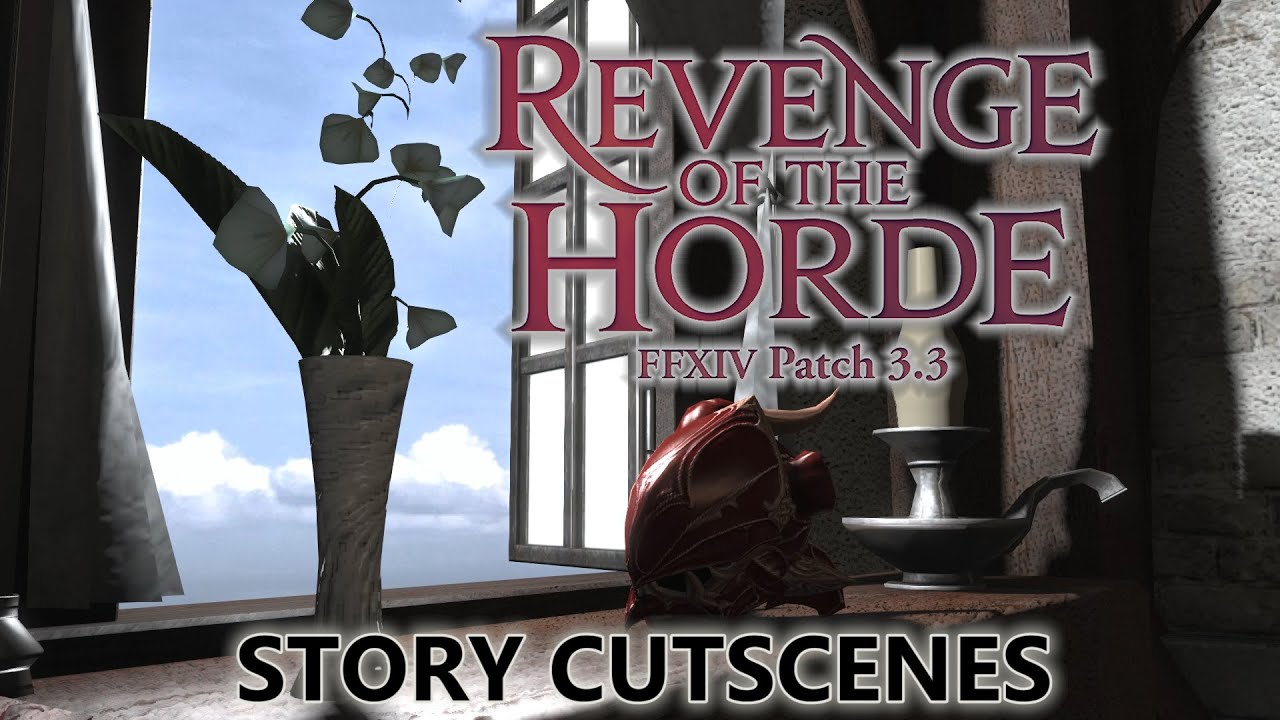 FFXIV: Revenge of the Horde MSQ Cutscenes COMPLETE Patch 3.3