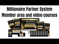 Millionaire Partner System Member area and video courses