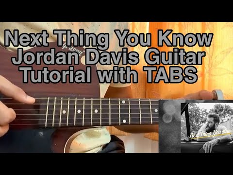 Jordan Davis - Next Thing You Know // Guitar Tutorial, Lesson,Main Riff