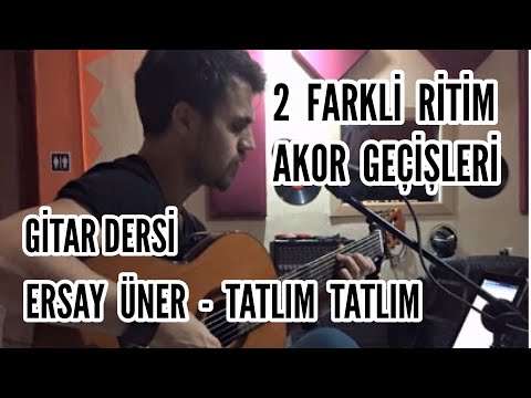 Ersay Üner - Tatlım Tatlım | Gitar Dersi | Ritim+Akor