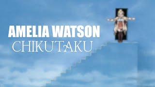Chikutaku - Amelia Watson (Original) Sub español