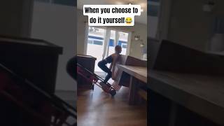 When you choose to do it yourself😂