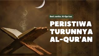 SEJARAH TURUNNYA AL-QUR'AN - SESI CERITA AL-QUR'AN