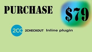 Purchase Inline 2Checkout Plugin in $79