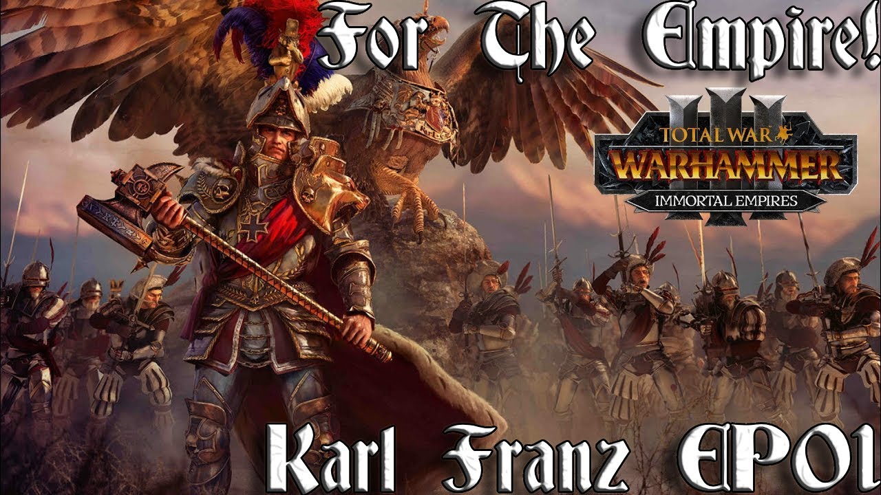 [1] For The Empire! | Karl Franz Campaign - Total War: Warhammer 3
