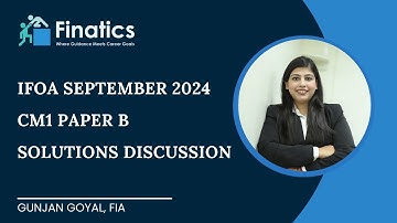 IFoA September 2024 CM1 Paper B Solution Discussion