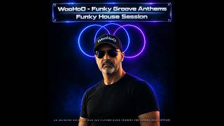 WooHoO – Funky Groove Anthems