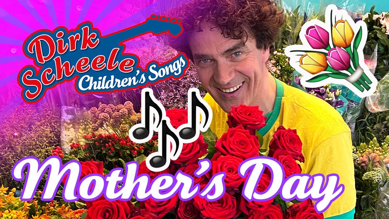 Dirk Scheele Children’s Songs: Mother’s Day | The Song