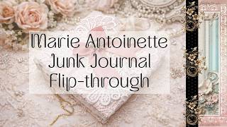 Marie Antoinette Junk Journal Flip-through | Winner Announcement | NoSew Shabby Chic | Vintage Style