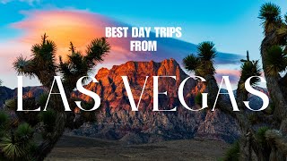 Best 10 Day Trips from Las Vegas | Las Vegas Travel Guide