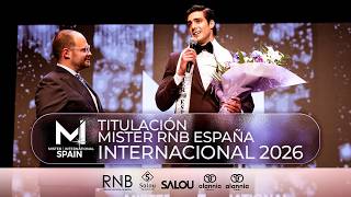 # 5 | HUESCA Nacho Monclús para MISTER INTERNATIONAL | Miss RNB España 2026 Gala Final