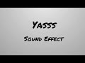 Yassszzz sound effect  mitch mamy