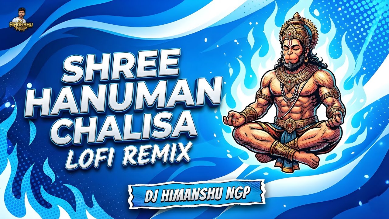 Shree Hanuman Chalisa - [ Lofi Edit ] - Dj Himanshu NGP | #hanumanchalisa #lofi #hanumansongs 