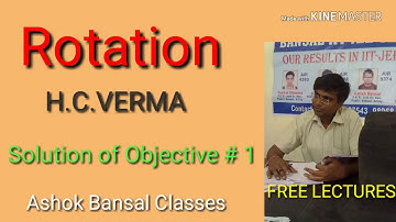 Solution of Objective # 1/ Rotation /H.C.VERMA/NEET/ IIT JEE /11th class