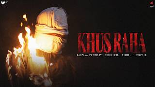 Khus Raha | Maati S2 | Kalpana Patowary | Shikriwal | Nikhil-Swapnil