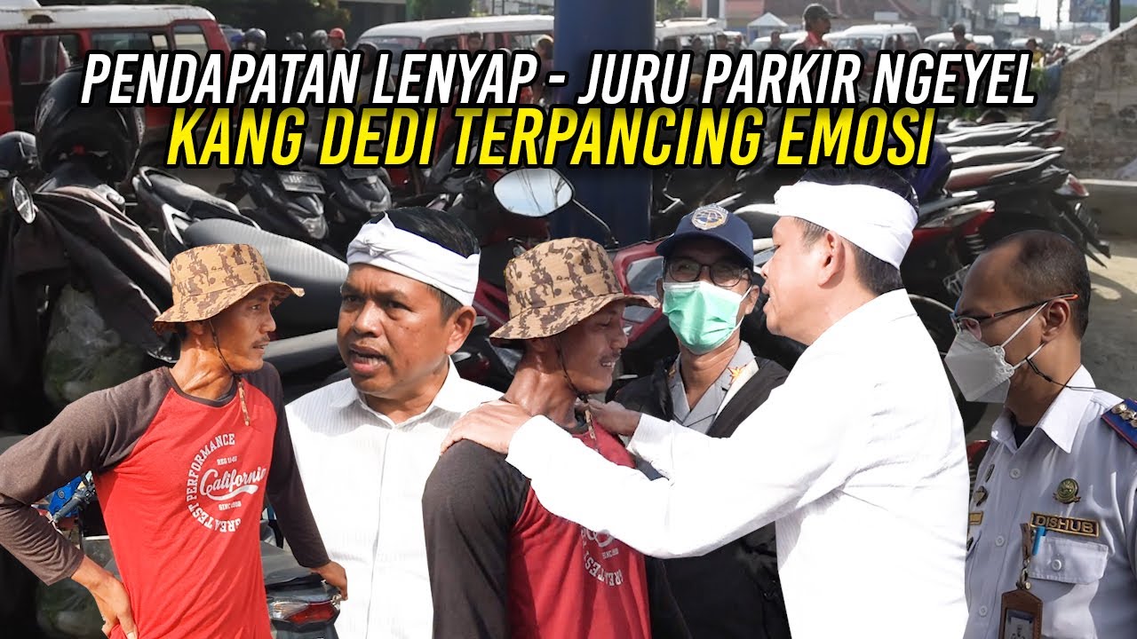 90 PERSEN PENDAPATAN PARKIR LENYAP | KANG DEDI BERSITEGANG DGN JURU PARKIR YG MENYELA OBROLAN