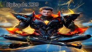 Swallowed Star Episode 239 Explanation || Multiple Subtitles English Hindi Indonesia