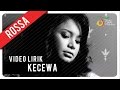 Rossa - Kecewa | Video Lirik