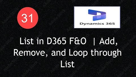 List in D365 F&O  | Add, Remove, and Loop through List | Lecture 31 | #d365fo #msdyn365