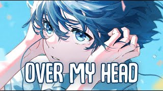 「Nightcore」→ Over My Head (Lyrics) by ROY KNOX