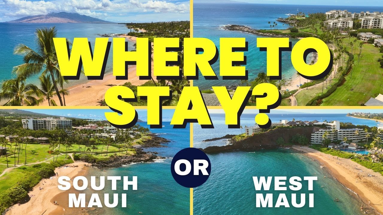 Where to Stay in Maui Hawaii: South Maui - Kihei, Wailea vs West Maui - Kaanapali, Honokowai, Napili