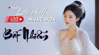 Nhạc Hoa Lofi Chill 2024 - TOP Nhạc Trung Lofi Gây Nghiện Hay Nhất 2024 | Nhạc Cổ Phong Trung Quốc