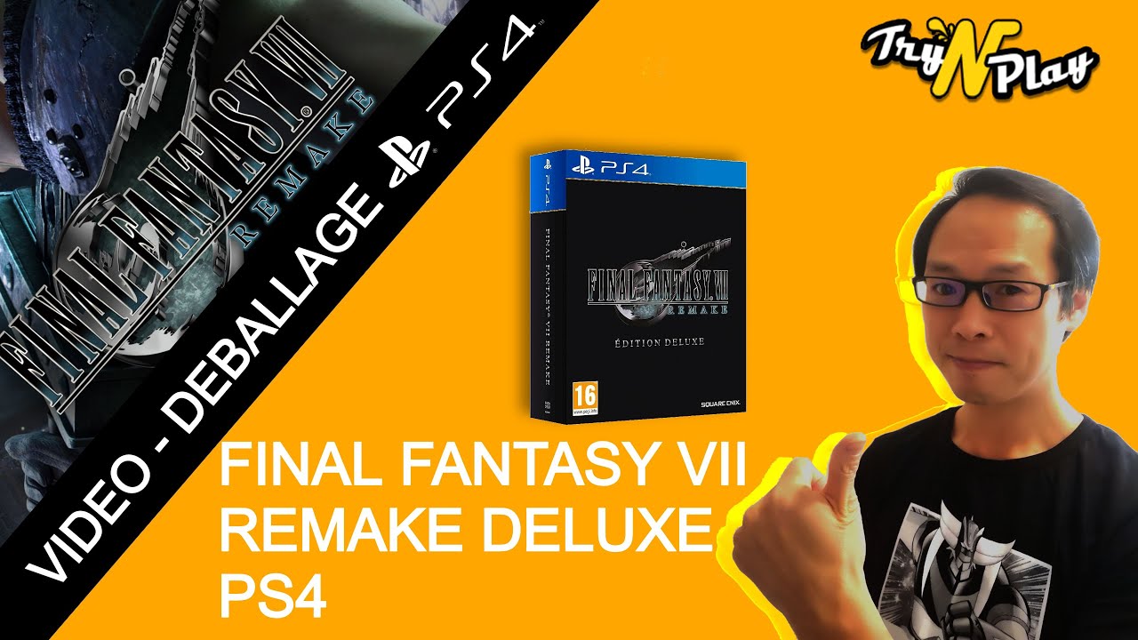 VIDEO - DEBALLAGE : Final Fantasy VII Remake Deluxe Edition PS4 - TryAndPlay