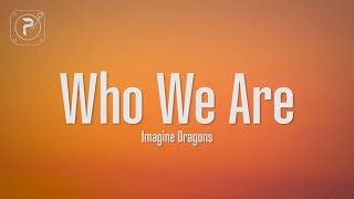 Watch Imagine Dragons Who We Are video