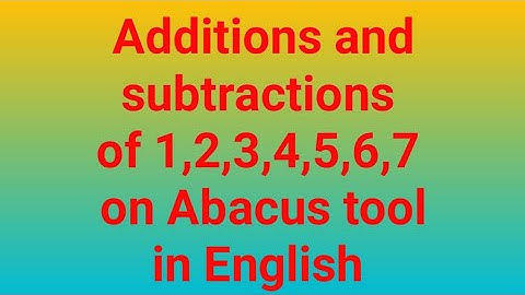Addition and Subtraction of 1,2,3,4,5,6,7 on Abacus tool #abacuslearning #abacus #abacusmath #viral