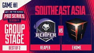 Reaper vs EHOME Game 1 - BTS Pro Series 14 SEA: Groups w/ Kips & hairy_freak