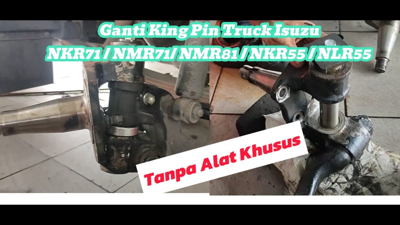 Cara Ganti King Pin Truk Isuzu Elf (NKR/NMR/NLR)
