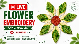 LIVE 🌸 Easy Flower Embroidery Design Tutorial | Woven Wheel Stitch Hand Embroidery