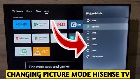 How To Change Picture Mode Hisense Android Tv