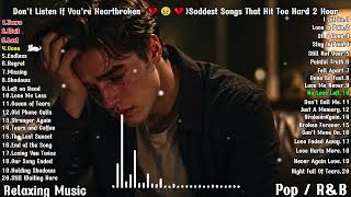 Emotional Ballads That Make You Cry | Deep Feelings R&B Mix 2 Hour