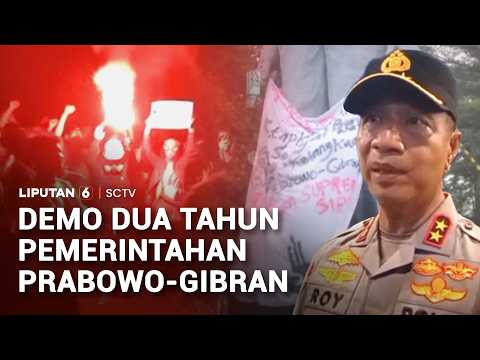 Dua Tahun Prabowo-Gibran, Mahasiswa Gelar Demo hingga Malam | Liputan 6