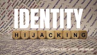 The Final Flood Chapter 4: Hijacked IDENTITY. Genetic battleground. The Seed war. Deep understanding