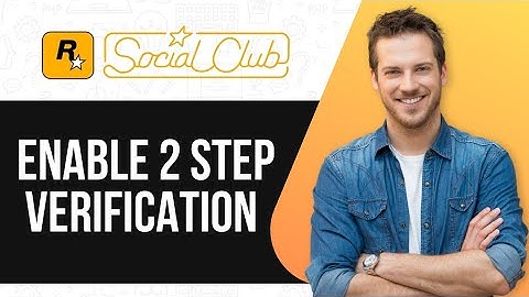 How To Enable 2 Step Verification On Rockstar Social Club |