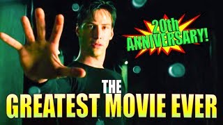 Why The Matrix is the Greatest Movie Ever Made