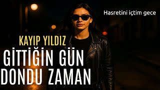 Gittiğin Gün Dondu Zaman - Kayıp Yıldız Kalbe Dokunan Tsm