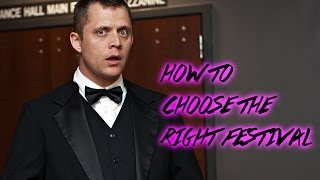How to choose the right festival