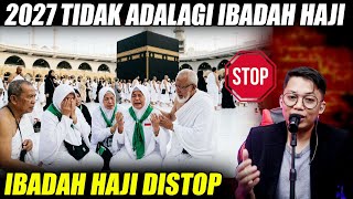 2027 Tidak Ada Lagi Ibadah Haji, Waduh Apa Lagi ini 😱