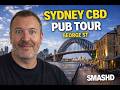 SMASHD: EXPLORING THE PUBS ON SYDNEY'S BUSIEST STREET 🍺 | Sydney CBD Biggest Pub Tour!