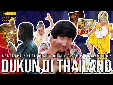 Seberapa Nyata Dukun Di Film The Medium? Perdukunan Di Thailand | Learning By Googling