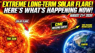 Extreme Long-Term Solar Flare: Here’s What’s Happening Now August 21st 2026!