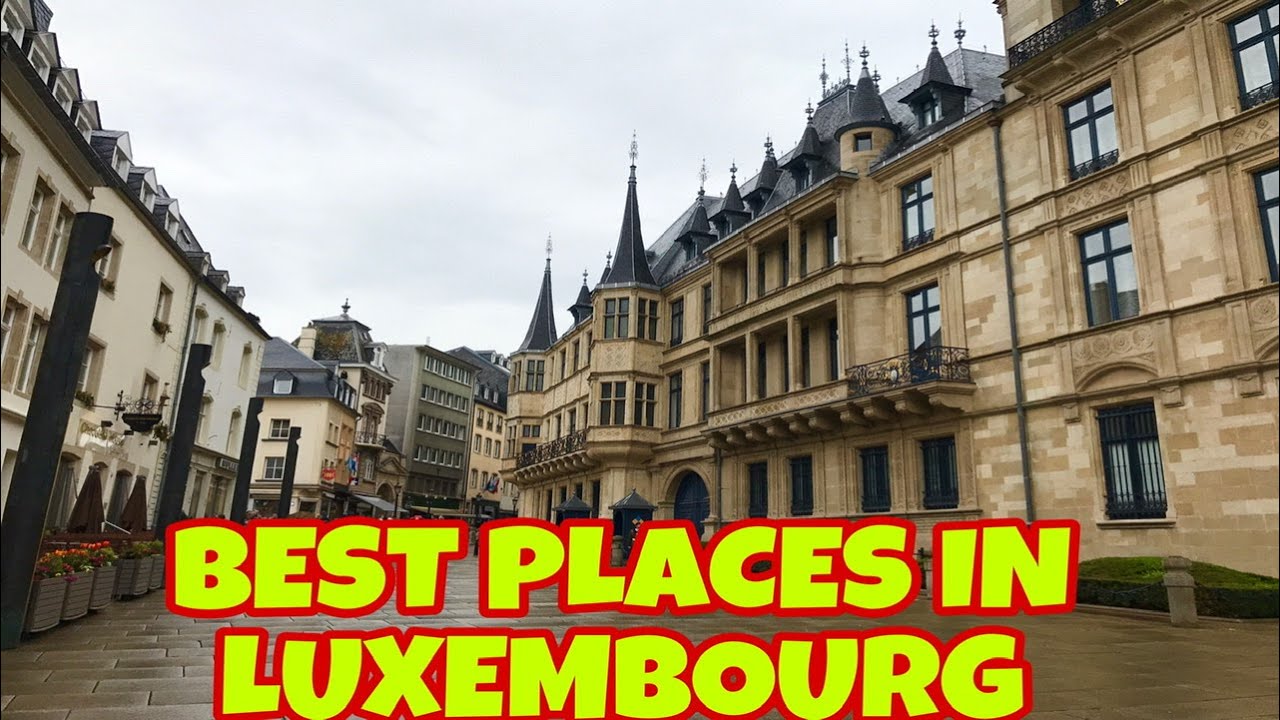 BEST PLACES IN LUXEMBOURG - YouTube