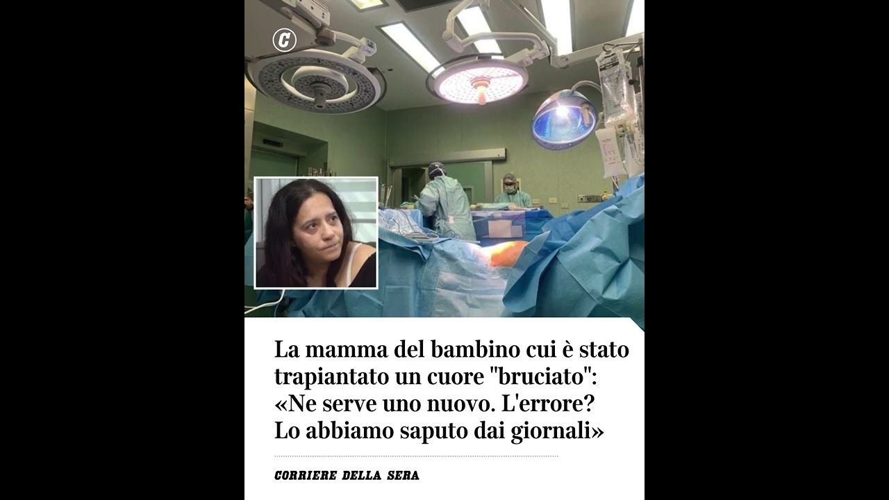 La mamma del bimbo cui &egrave; stato trapiantato un cuore &ldquo;bruciato&rdquo;: &laquo;Errore appreso dai giornali&raquo;