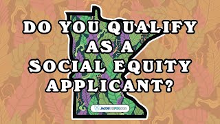 How to Check if you Qualify as a Social Equity Applicant for a Canna Business License (HF 4757)