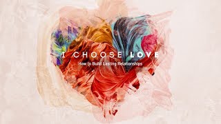 Famous I Choose Love - (Part 1) Love Gives with Chip Ingram Wealth