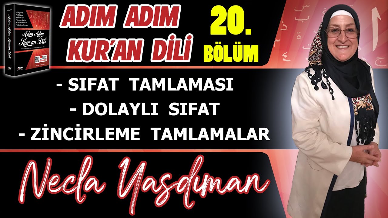 Adım Adım Kur'an Dili Kitabından 20.BÖLÜM (Sayfa 198-208 Arası) Necla Yasdıman ile Arapça Dersleri